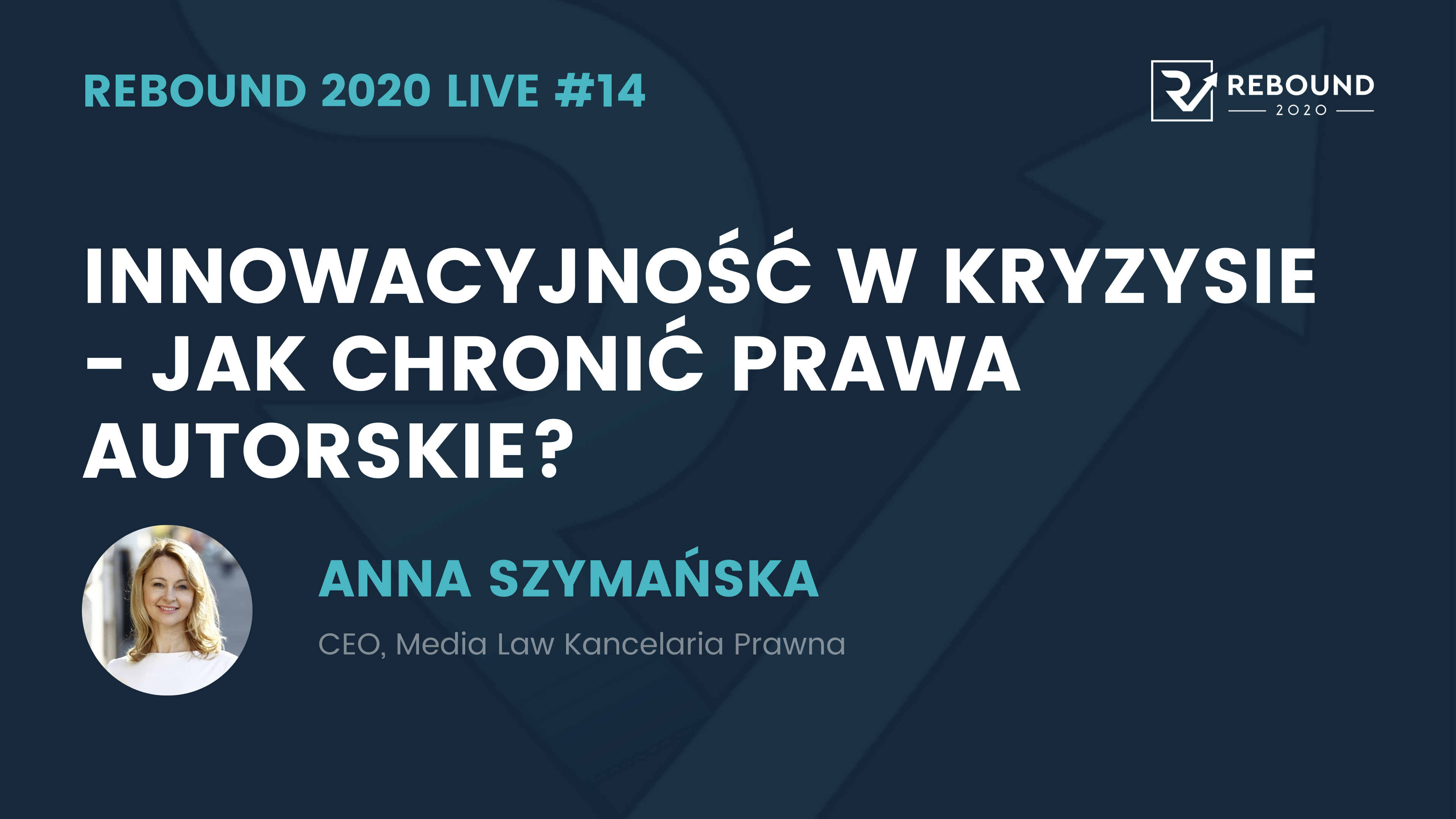 Anna Szymanska - Innowacyjność w kryzysie: jak chronić prawa autorskie?